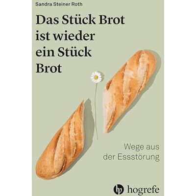 Sandra Steiner Roth - Das Stück Brot ist wieder ein Stück Brot: Wege aus der Essstörung - Preis vom 22.09.2026 03:35:57 h Sandra Steiner Roth - Das Stück Brot ist wieder ein Stück Brot: Wege aus der Essstörung - Preis vom 22.09.2026 03:35:57 h