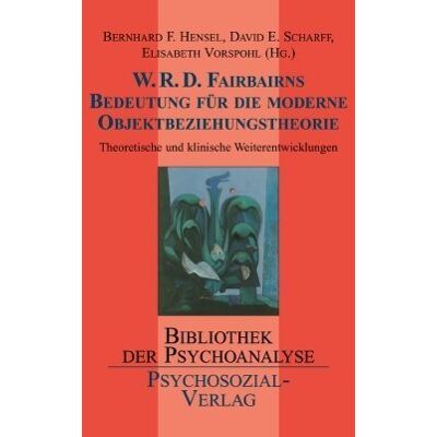 Hensel W. R. D. Fairbairns Bedeutung für die moderne Objektbeziehungstheorie: Theoretische und klinische Weiterentwicklungen - Preis vom 24.06.2026 07:42:13 h Hensel W. R. D. Fairbairns Bedeutung für die moderne Objektbeziehungstheorie: Theoretische und klinische Weiterentwicklungen - Preis vom 24.06.2026 07:42:13 h
