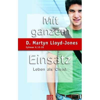 Lloyd Mit ganzem Einsatz: Leben als Christ. Eph. 6:10-20 - Preis vom 07.08.2026 11:47:26 h Lloyd Mit ganzem Einsatz: Leben als Christ. Eph. 6:10-20 - Preis vom 07.08.2026 11:47:26 h