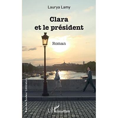 Laurya Lamy - Clara et le président - Preis vom 17.06.2026 05:34:31 h Laurya Lamy - Clara et le président - Preis vom 17.06.2026 05:34:31 h