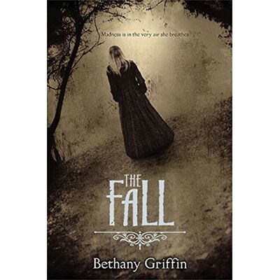 Bethany Griffin - The Fall - Preis vom 22.09.2026 03:35:57 h Bethany Griffin - The Fall - Preis vom 22.09.2026 03:35:57 h