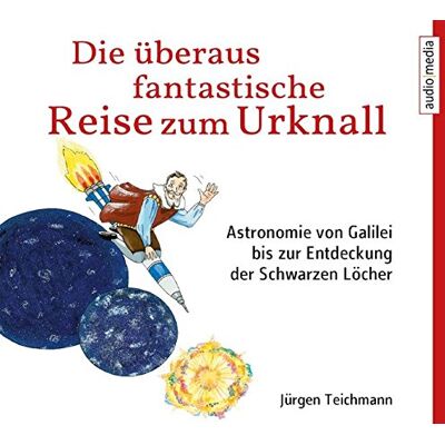 Jürgen Teichmann - Die überaus fantastische Reise zum Urknall: Astronomie von Galilei bis zur Entdeckung der Schwarzen Löcher - Preis vom 20.06.2026 05:23:55 h Jürgen Teichmann - Die überaus fantastische Reise zum Urknall: Astronomie von Galilei bis zur Entdeckung der Schwarzen Löcher - Preis vom 20.06.2026 05:23:55 h
