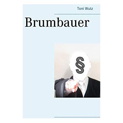 Toni Wutz - Brumbauer oder die Grenzen der Justiz - Preis vom 22.09.2026 03:35:57 h Toni Wutz - Brumbauer oder die Grenzen der Justiz - Preis vom 22.09.2026 03:35:57 h