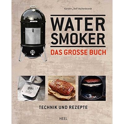 Aschenbrandt, Karsten Ted - Das große Watersmoker Buch: Technik und Rezepte - Preis vom 19.06.2026 05:29:47 h Aschenbrandt, Karsten Ted - Das große Watersmoker Buch: Technik und Rezepte - Preis vom 19.06.2026 05:29:47 h