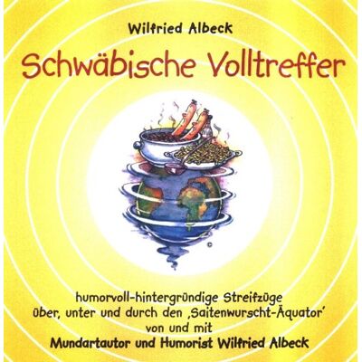 Wilfried Albeck - Schwäbische Volltreffer: Hörbuch-CD. Humorvoll - hintergründige Streifzüge über, unter und durch den Saitenwurscht-Äquator - Preis vom 17.06.2026 05:34:31 h Wilfried Albeck - Schwäbische Volltreffer: Hörbuch-CD. Humorvoll - hintergründige Streifzüge über, unter und durch den Saitenwurscht-Äquator - Preis vom 17.06.2026 05:34:31 h