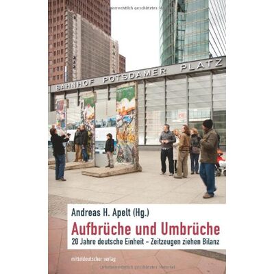 Apelt Aufbrüche und Umbrüche. 20 Jahre deutsche Einheit - Zeitzeugen ziehen Bilanz - Preis vom 22.06.2026 23:23:57 h Apelt Aufbrüche und Umbrüche. 20 Jahre deutsche Einheit - Zeitzeugen ziehen Bilanz - Preis vom 22.06.2026 23:23:57 h