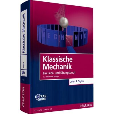 Taylor Klassische Mechanik: Ein Lehr- und Übungsbuch (Pearson Studium - Physik) - Preis vom 24.06.2026 07:42:13 h Taylor Klassische Mechanik: Ein Lehr- und Übungsbuch (Pearson Studium - Physik) - Preis vom 24.06.2026 07:42:13 h