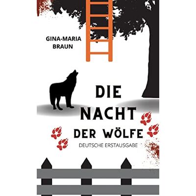 Gina-Maria Braun - Die Nacht der Wölfe - Preis vom 22.09.2026 03:35:57 h Gina-Maria Braun - Die Nacht der Wölfe - Preis vom 22.09.2026 03:35:57 h