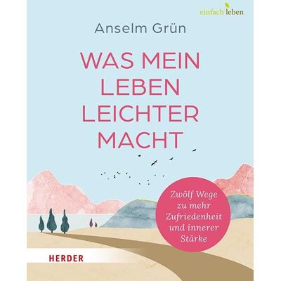 Anselm Grün - Was mein Leben leichter macht: Zwölf Wege zu mehr Zufriedenheit und innerer Stärke - Preis vom 24.06.2026 19:44:00 h Anselm Grün - Was mein Leben leichter macht: Zwölf Wege zu mehr Zufriedenheit und innerer Stärke - Preis vom 24.06.2026 19:44:00 h