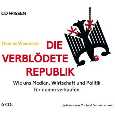 Thomas Wieczorek - CD WISSEN - Die verblödete Republik. Wie uns Medien, Wirtschaft und Politik für dumm verkaufen, 6 CDs - Preis vom 25.06.2026 23:23:36 h Thomas Wieczorek - CD WISSEN - Die verblödete Republik. Wie uns Medien, Wirtschaft und Politik für dumm verkaufen, 6 CDs - Preis vom 25.06.2026 23:23:36 h