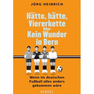 Jörg Heinrich - Hätte, hätte, Viererkette oder Kein Wunder in Bern: Wenn im deutschen Fußball alles anders gekommen wäre Alternative Fußball-Geschichte. Ein humorvolles Buch über den besten Sport der Welt - Preis vom 23.06.2026 11:45:09 h Jörg Heinrich - Hätte, hätte, Viererkette oder Kein Wunder in Bern: Wenn im deutschen Fußball alles anders gekommen wäre Alternative Fußball-Geschichte. Ein humorvolles Buch über den besten Sport der Welt - Preis vom 23.06.2026 11:45:09 h