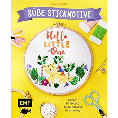 Sarah Ulrich - Hello Little One – Süße Stickmotive: Sticken für Geburt, Taufe, Kita und Einschulung. Alle Vorlagen im Buch und als Download - Preis vom 19.06.2026 05:29:47 h Sarah Ulrich - Hello Little One – Süße Stickmotive: Sticken für Geburt, Taufe, Kita und Einschulung. Alle Vorlagen im Buch und als Download - Preis vom 19.06.2026 05:29:47 h