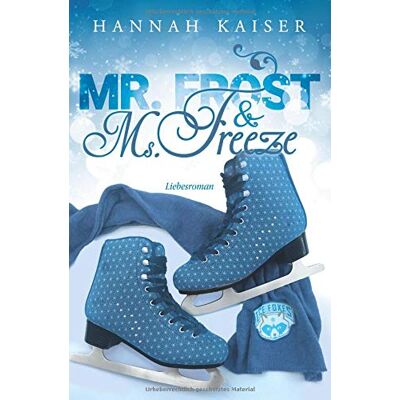 Kaiser Mr. Frost & Ms. Freeze - Liebesroman - Preis vom 23.06.2026 11:45:09 h Kaiser Mr. Frost & Ms. Freeze - Liebesroman - Preis vom 23.06.2026 11:45:09 h