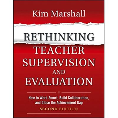 Kim Marshall - Rethinking Teacher Supervision and Evaluation: How to Work Smart, Build Collaboration, and Close the Achievement Gap - Preis vom 22.09.2026 03:35:57 h Kim Marshall - Rethinking Teacher Supervision and Evaluation: How to Work Smart, Build Collaboration, and Close the Achievement Gap - Preis vom 22.09.2026 03:35:57 h