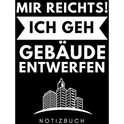Architektur Geschenk - MIR REICHTS! ICH GEH GEBÄUDE ENTWERFEN NOTIZBUCH: A5 Notizbuch PUNKTIERT für Architekten Buch Architektur Architekturstudium Geschenkidee für Studenten Architekten Bücher Architekturbuch - Preis vom 24.06.2026 19:44:00 h Architektur Geschenk - MIR REICHTS! ICH GEH GEBÄUDE ENTWERFEN NOTIZBUCH: A5 Notizbuch PUNKTIERT für Architekten Buch Architektur Architekturstudium Geschenkidee für Studenten Architekten Bücher Architekturbuch - Preis vom 24.06.2026 19:44:00 h