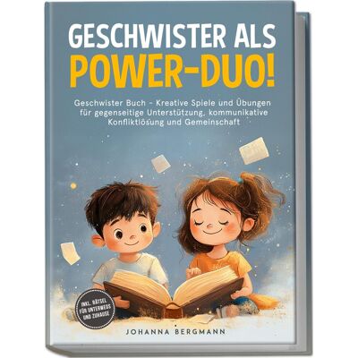Bergmann Geschwister Buch: Geschwister als Power-Duo! Kreative Spiele und Übungen für gegenseitige Unterstützung, kommunikative Konfliktlösung und Gemeinschaft – inkl. Rätsel für unterwegs und zuhause - Preis vom 07.08.2026 11:47:26 h Bergmann Geschwister Buch: Geschwister als Power-Duo! Kreative Spiele und Übungen für gegenseitige Unterstützung, kommunikative Konfliktlösung und Gemeinschaft – inkl. Rätsel für unterwegs und zuhause - Preis vom 07.08.2026 11:47:26 h