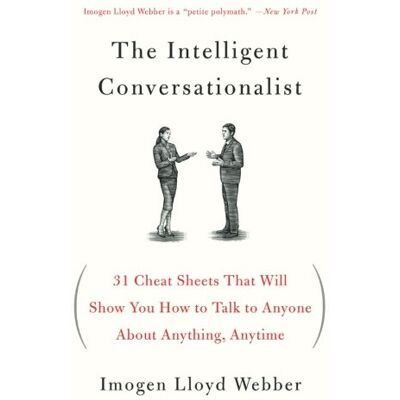 Lloyd The Intelligent Conversationalist: 31 Cheat Sheets That Will Show You How to Talk to Anyone about Anything, Anytime - Preis vom 07.08.2026 11:47:26 h Lloyd The Intelligent Conversationalist: 31 Cheat Sheets That Will Show You How to Talk to Anyone about Anything, Anytime - Preis vom 07.08.2026 11:47:26 h