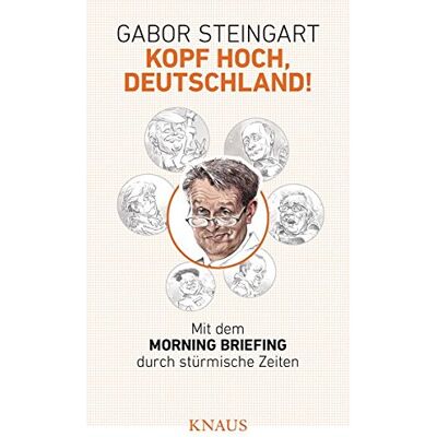 Gabor Steingart - Kopf hoch, Deutschland!: Mit dem Morning Briefing durch stürmische Zeiten - Preis vom 22.09.2026 03:35:57 h Gabor Steingart - Kopf hoch, Deutschland!: Mit dem Morning Briefing durch stürmische Zeiten - Preis vom 22.09.2026 03:35:57 h