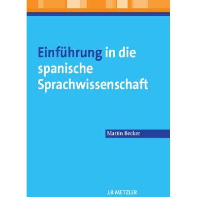 Martin Becker - Einführung in die spanische Sprachwissenschaft - Preis vom 22.09.2026 03:35:57 h Martin Becker - Einführung in die spanische Sprachwissenschaft - Preis vom 22.09.2026 03:35:57 h