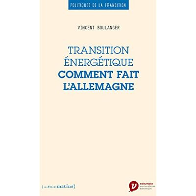 Vincent Boulanger - Transition énergétique : comment fait l'Allemagne - Preis vom 22.09.2026 03:35:57 h Vincent Boulanger - Transition énergétique : comment fait l'Allemagne - Preis vom 22.09.2026 03:35:57 h