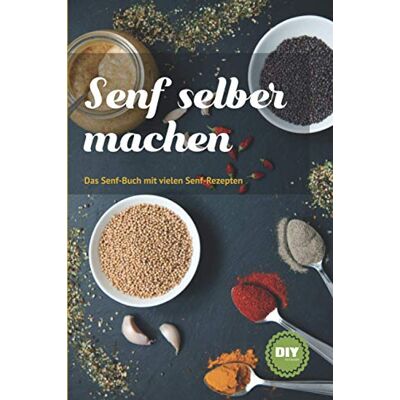 DIY Ratgeber - Senf selber machen: Das Senf-Buch mit vielen Senf-Rezepten - Preis vom 22.06.2026 11:45:37 h DIY Ratgeber - Senf selber machen: Das Senf-Buch mit vielen Senf-Rezepten - Preis vom 22.06.2026 11:45:37 h