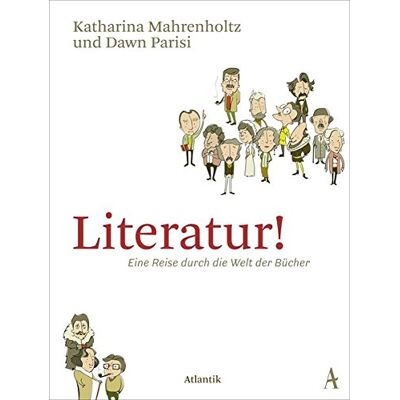 Katharina Mahrenholtz - Literatur!: Eine Reise durch die Welt der Bücher - Preis vom 26.06.2026 19:40:26 h Katharina Mahrenholtz - Literatur!: Eine Reise durch die Welt der Bücher - Preis vom 26.06.2026 19:40:26 h