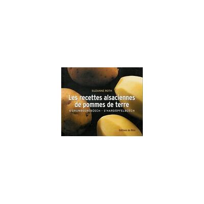 Suzanne Roth - Les recettes alsaciennes de pommes de terre : s'grumbeerebüech, s'hàrdäpfelbüech - Preis vom 22.09.2026 03:35:57 h Suzanne Roth - Les recettes alsaciennes de pommes de terre : s'grumbeerebüech, s'hàrdäpfelbüech - Preis vom 22.09.2026 03:35:57 h