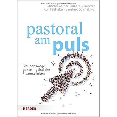 Gerber pastoral am puls: Glaubenswege gehen - geistliche Prozesse leiten - Preis vom 21.06.2026 05:42:24 h Gerber pastoral am puls: Glaubenswege gehen - geistliche Prozesse leiten - Preis vom 21.06.2026 05:42:24 h