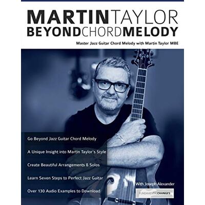 Martin Taylor Beyond Chord Melody: Master Jazz Guitar Chord Melody with Virtuoso Martin Taylor MBE - Preis vom 24.06.2026 19:44:00 h Martin Taylor Beyond Chord Melody: Master Jazz Guitar Chord Melody with Virtuoso Martin Taylor MBE - Preis vom 24.06.2026 19:44:00 h
