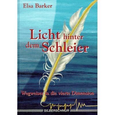 Elsa Licht hinter dem Schleier. Wegweiser in die vierte Dimension - Preis vom 24.06.2026 07:42:13 h Elsa Licht hinter dem Schleier. Wegweiser in die vierte Dimension - Preis vom 24.06.2026 07:42:13 h