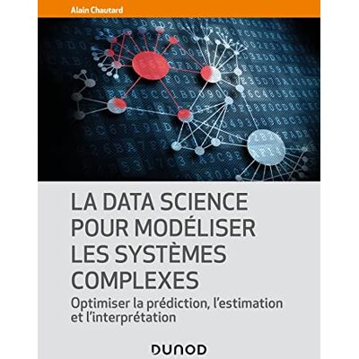 Alain Chautard - La data science pour modéliser les systèmes complexes : optimiser la prédiction, l'estimation et l'interprétation - Preis vom 19.06.2026 05:29:47 h Alain Chautard - La data science pour modéliser les systèmes complexes : optimiser la prédiction, l'estimation et l'interprétation - Preis vom 19.06.2026 05:29:47 h