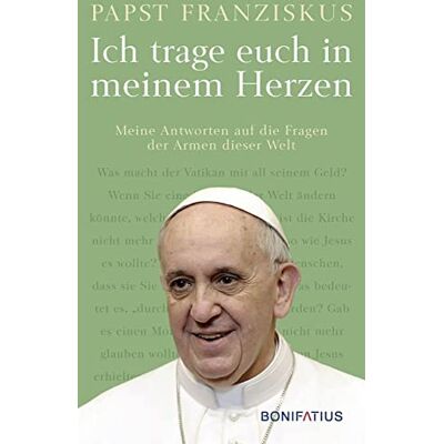 Papst Franziskus - Ich trage euch in meinem Herzen: Meine Antworten auf die Fragen der Armen dieser Welt - Preis vom 22.09.2026 03:35:57 h Papst Franziskus - Ich trage euch in meinem Herzen: Meine Antworten auf die Fragen der Armen dieser Welt - Preis vom 22.09.2026 03:35:57 h