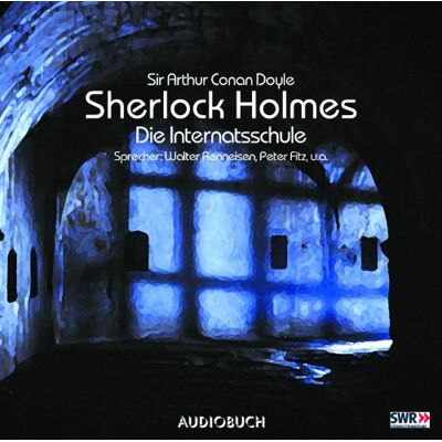 Doyle, Arthur C - Sherlock Holmes: Die Internatsschule. - Preis vom 17.06.2026 05:34:31 h Doyle, Arthur C - Sherlock Holmes: Die Internatsschule. - Preis vom 17.06.2026 05:34:31 h