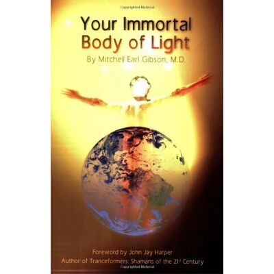 Gibson, Mitchell E. - Your Immortal Body of Light - Preis vom 22.09.2026 03:35:57 h Gibson, Mitchell E. - Your Immortal Body of Light - Preis vom 22.09.2026 03:35:57 h