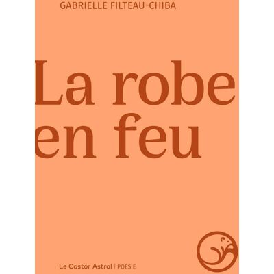 Gabrielle Filteau-Chiba - La robe en feu - Preis vom 22.09.2026 03:35:57 h Gabrielle Filteau-Chiba - La robe en feu - Preis vom 22.09.2026 03:35:57 h