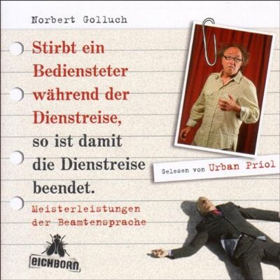 Norbert Golluch - Stirbt ein Bediensteter während der Dienstreise, so ist damit die Dienstreise beendet: Meisterleistungen der Beamtensprache. - Preis vom 16.06.2026 05:30:18 h Norbert Golluch - Stirbt ein Bediensteter während der Dienstreise, so ist damit die Dienstreise beendet: Meisterleistungen der Beamtensprache. - Preis vom 16.06.2026 05:30:18 h