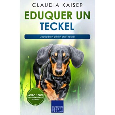 Claudia Kaiser - Eduquer un teckel: L'éducation de ton chiot teckel - Preis vom 22.09.2026 03:35:57 h Claudia Kaiser - Eduquer un teckel: L'éducation de ton chiot teckel - Preis vom 22.09.2026 03:35:57 h