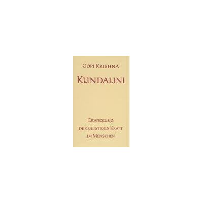 Gopi Krishna - Kundalini. Erweckung der geistigen Kraft im Menschen - Preis vom 21.06.2026 05:42:24 h Gopi Krishna - Kundalini. Erweckung der geistigen Kraft im Menschen - Preis vom 21.06.2026 05:42:24 h