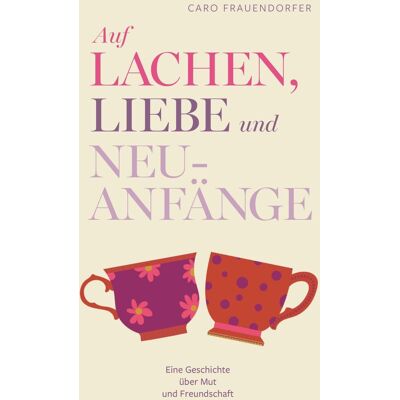 MAG Auf Lachen, Liebe und Neuanfänge: Eine Geschichte über Mut und Freundschaft - Preis vom 17.06.2026 05:34:31 h MAG Auf Lachen, Liebe und Neuanfänge: Eine Geschichte über Mut und Freundschaft - Preis vom 17.06.2026 05:34:31 h