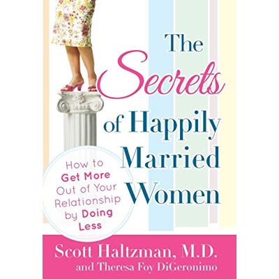Scott The Secrets of Happily Married Women: How to Get More Out of Your Relationship by Doing Less - Preis vom 19.06.2026 05:29:47 h Scott The Secrets of Happily Married Women: How to Get More Out of Your Relationship by Doing Less - Preis vom 19.06.2026 05:29:47 h