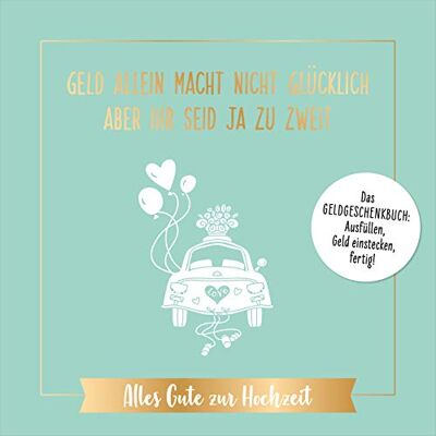 riva Verlag - Geld allein macht nicht glücklich, aber ihr seid ja zu zweit – Alles Gute zur Hochzeit: Das Geldgeschenkbuch: ausfüllen, Geld einstecken, fertig! - Preis vom 24.06.2026 07:42:13 h riva Verlag - Geld allein macht nicht glücklich, aber ihr seid ja zu zweit – Alles Gute zur Hochzeit: Das Geldgeschenkbuch: ausfüllen, Geld einstecken, fertig! - Preis vom 24.06.2026 07:42:13 h