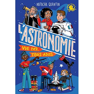 Natacha Quentin - 100 % bio. L'astronomie vue par trois ados - Preis vom 26.06.2026 07:41:50 h Natacha Quentin - 100 % bio. L'astronomie vue par trois ados - Preis vom 26.06.2026 07:41:50 h