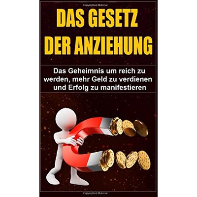 Scott Das Gesetz der Anziehung: Das Geheimnis um reich zu werden, mehr Geld zu verdienen und Erfolg zu manifestieren - Preis vom 16.06.2026 05:30:18 h Scott Das Gesetz der Anziehung: Das Geheimnis um reich zu werden, mehr Geld zu verdienen und Erfolg zu manifestieren - Preis vom 16.06.2026 05:30:18 h