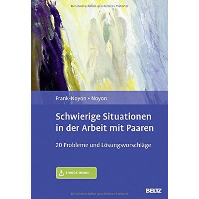 Eva Frank-Noyon - Schwierige Situationen in der Arbeit mit Paaren: 20 Probleme und Lösungsvorschläge. Mit E-Book inside - Preis vom 22.09.2026 03:35:57 h Eva Frank-Noyon - Schwierige Situationen in der Arbeit mit Paaren: 20 Probleme und Lösungsvorschläge. Mit E-Book inside - Preis vom 22.09.2026 03:35:57 h