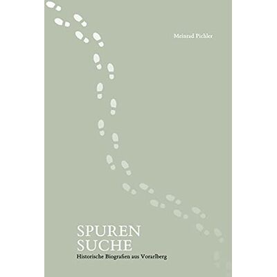 Meinrad Pichler - Spurensuche: Historische Biografien aus Vorarlberg - Preis vom 22.09.2026 03:35:57 h Meinrad Pichler - Spurensuche: Historische Biografien aus Vorarlberg - Preis vom 22.09.2026 03:35:57 h