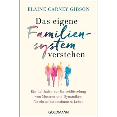 Gibson Das eigene Familiensystem verstehen: Ein Leitfaden zur Entschlüsselung von Mustern und Dynamiken für ein selbstbestimmtes Leben - Preis vom 18.06.2026 05:44:55 h Gibson Das eigene Familiensystem verstehen: Ein Leitfaden zur Entschlüsselung von Mustern und Dynamiken für ein selbstbestimmtes Leben - Preis vom 18.06.2026 05:44:55 h