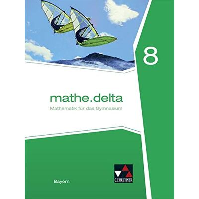 Bergmann mathe.delta – Bayern / Mathematik für das Gymnasium: mathe.delta – Bayern / mathe.delta Bayern 8: Mathematik für das Gymnasium - Preis vom 16.06.2026 05:30:18 h Bergmann mathe.delta – Bayern / Mathematik für das Gymnasium: mathe.delta – Bayern / mathe.delta Bayern 8: Mathematik für das Gymnasium - Preis vom 16.06.2026 05:30:18 h