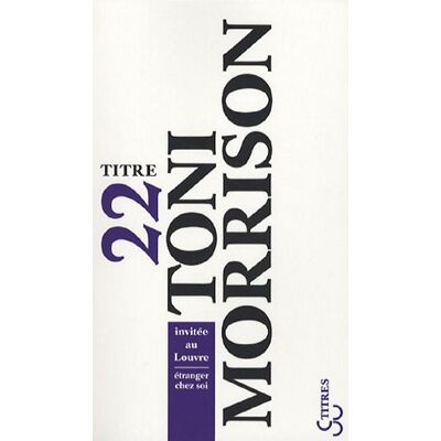 Toni Morrison - Toni Morrison invitée au Louvre : étranger chez soi - Preis vom 22.09.2026 03:35:57 h Toni Morrison - Toni Morrison invitée au Louvre : étranger chez soi - Preis vom 22.09.2026 03:35:57 h