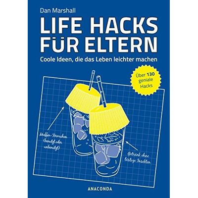 Dan Marshall - Die besten Life Hacks für Eltern - Coole Ideen, die das Leben leichter machen: Über 130 geniale Hacks - Preis vom 22.09.2026 03:35:57 h Dan Marshall - Die besten Life Hacks für Eltern - Coole Ideen, die das Leben leichter machen: Über 130 geniale Hacks - Preis vom 22.09.2026 03:35:57 h