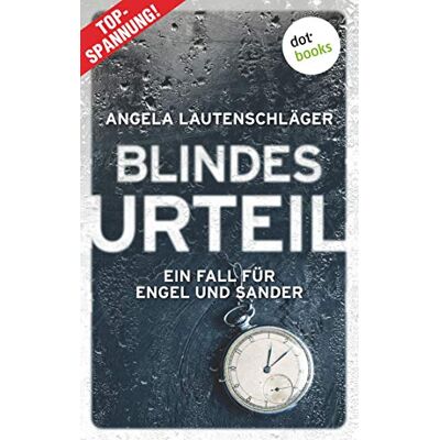 Angela Lautenschläger - Blindes Urteil - Ein Fall für Engel und Sander 4: Kriminalroman - Preis vom 24.06.2026 19:44:00 h Angela Lautenschläger - Blindes Urteil - Ein Fall für Engel und Sander 4: Kriminalroman - Preis vom 24.06.2026 19:44:00 h